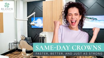 Learn how same-day crowns in Centennial provide faster, stronger results with advanced technology. Discover why Bloom Dental Spa is the trusted choice.