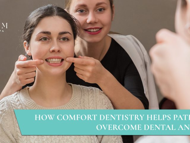How Comfort Dentistry Helps Patients Overcome Dental Anxiety (featured image)